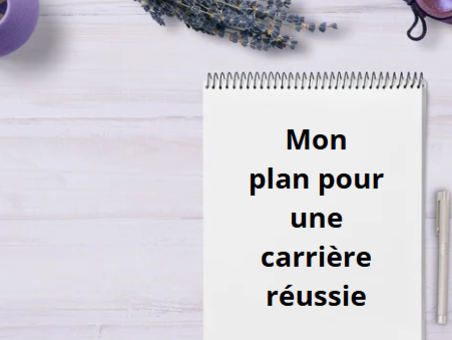 Webinaire : élaborer votre plan de carrière pour un parcours réussi