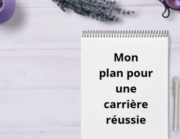 Webinaire : élaborer votre plan de carrière pour un parcours réussi